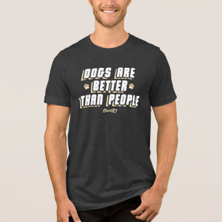 Honden zijn beter (WHT/CRM) Tri-Blend Shirt