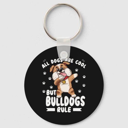 Honden zijn cool, maar bulldogs heersen over Schat Sleutelhanger (Voorkant)