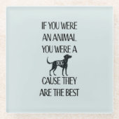 Honden zijn de beste - glazen onderzetter (Voorkant)