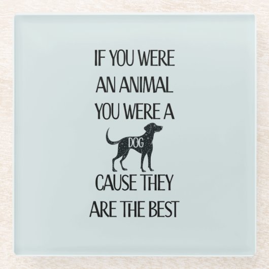 Honden zijn de beste - glazen onderzetter (Voorkant)