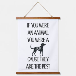 Honden zijn de beste. hangend wandkleed