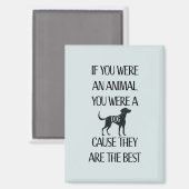 Honden zijn de beste - magneet (Voorkant / Achterkant)