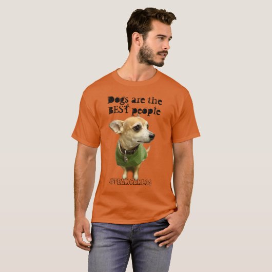 Honden zijn de BESTE mensen Carlos B. Dog Shirt (Voorkant volledig)