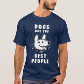 Honden zijn de beste mensen t-shirt (Voorkant)