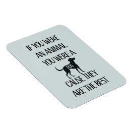 Honden zijn de beste. Perfect cadeau voor het hond Magneet