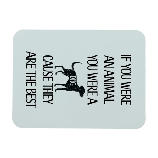 Honden zijn de beste. Perfect cadeau voor het hond Magneet (Horizontaal)