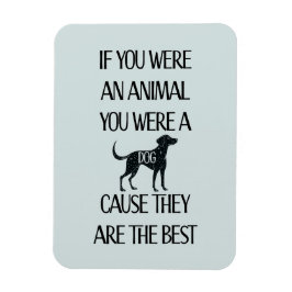 Honden zijn de beste. Perfect cadeau voor het hond Magneet