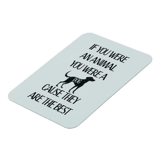 Honden zijn de beste. Perfect cadeau voor het hond Magneet (Linkerzijde)