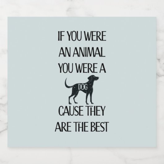 Honden zijn de beste - sparkling wijnetiket (Enkel label)