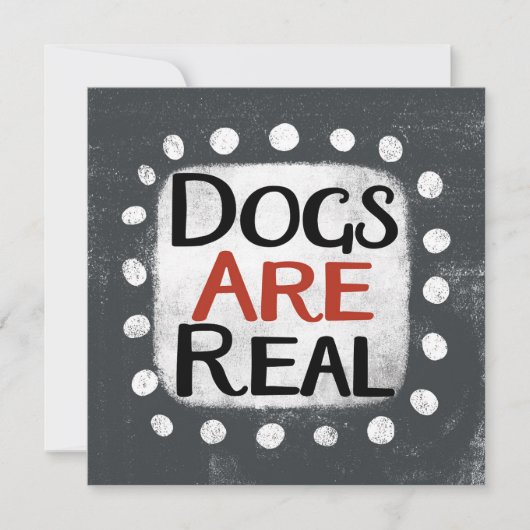 Honden zijn echt Wenskaart Kaart (Voorkant)