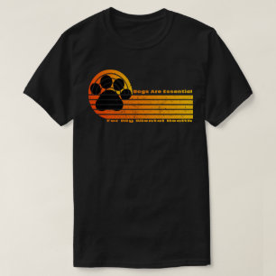 Honden zijn essentieel voor mijn geestelijke gezon t-shirt