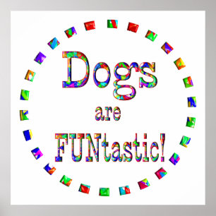 Honden zijn FUNtastic Poster