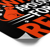 Honden zijn goden om je te verontschuldigen.. poster (Hoek)