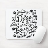 Honden Zijn Liefde Poot En Hart Typografie Muismat (Met muis)