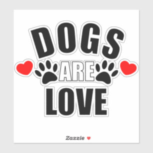 Honden zijn liefde sticker