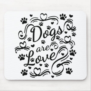 Honden zijn liefdespokken en hart-en-schrijftypogr muismat
