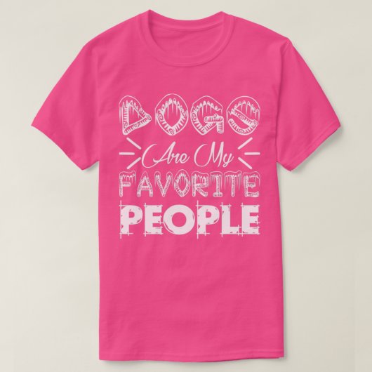honden zijn mijn favoriete mensen hondenliefhebber t-shirt (Design voorkant)