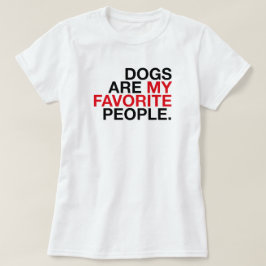 Honden zijn mijn favoriete mensen -Minimale typogr T-shirt