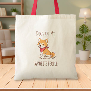 Honden zijn mijn favoriete mensen Puppy Hond Shiba Tote Bag