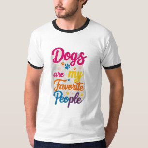 Honden zijn mijn favoriete mensen t-shirt