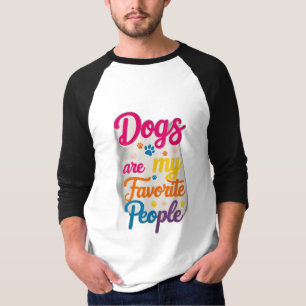 Honden zijn mijn favoriete mensen t-shirt