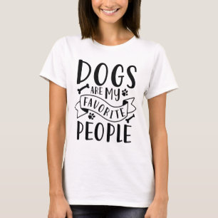 Honden zijn mijn favoriete mensen t-shirt