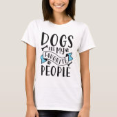 Honden zijn mijn favoriete mensen t-shirt (Voorkant)