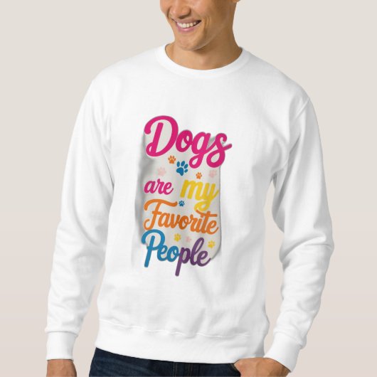 Honden zijn mijn favoriete mensen trui (Voorkant)