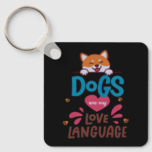 Honden zijn mijn liefdestaal sleutelhanger
