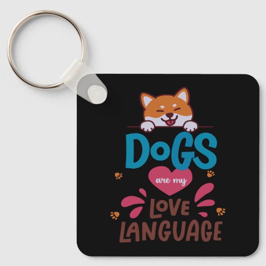 Honden zijn mijn liefdestaal sleutelhanger (Voorkant)
