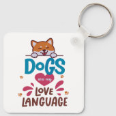 Honden zijn mijn liefdestaal sleutelhanger (Achterkant)