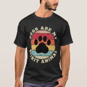 Honden zijn mijn Spirit Animal T-shirt (Voorkant)