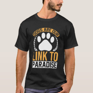 Honden zijn onze link naar het paradijs – Inspirer T-shirt