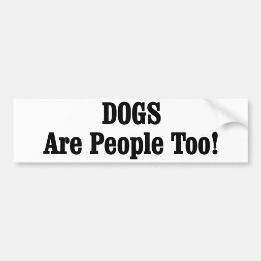 HONDEN zijn ook mensen! Bumpersticker (Voorkant)