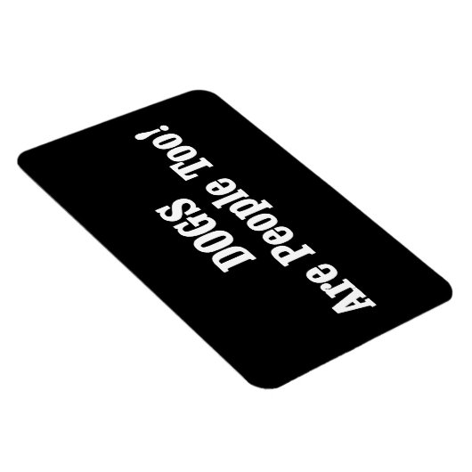 HONDEN zijn ook mensen! Magneet (Rechterzijde)