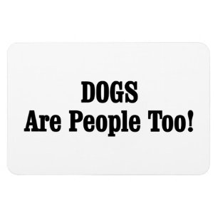 HONDEN zijn ook mensen! Magneet