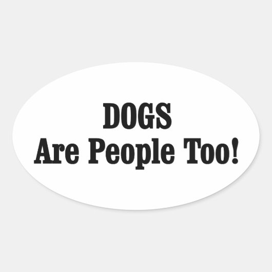 HONDEN zijn ook mensen! Ovale Sticker (Voorkant)