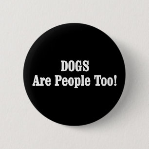 HONDEN zijn ook mensen! Ronde Button 5,7 Cm