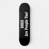 HONDEN zijn ook mensen! Skateboard (Voorkant)