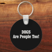 HONDEN zijn ook mensen! Sleutelhanger (Voorkant)