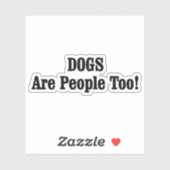 HONDEN zijn ook mensen! Sticker (Vel)