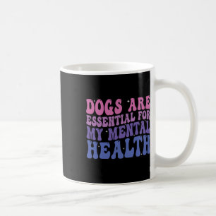 Honden zijn voor mijn geestelijke gezondheid citaa koffiemok