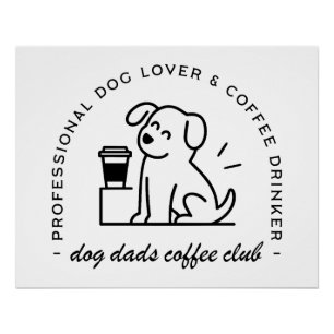 Hondenbezitter en koffieliefhebber vadersclub perfect poster
