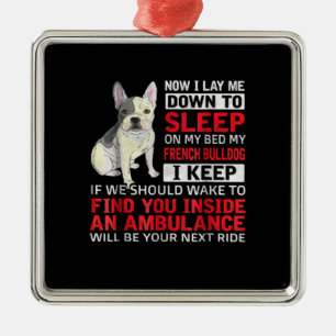 hondencadeau Ik wil slapen op mijn bed mijn Fran Metalen Ornament