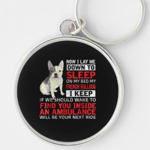 hondencadeau   Ik wil slapen op mijn bed mijn Fran Sleutelhanger