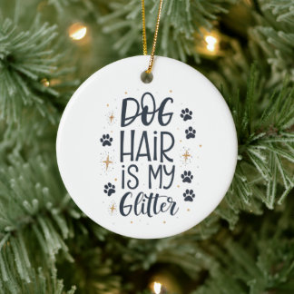 Hondenhaar Is Mijn Glitter Malle Poot-Typografie Keramisch Ornament
