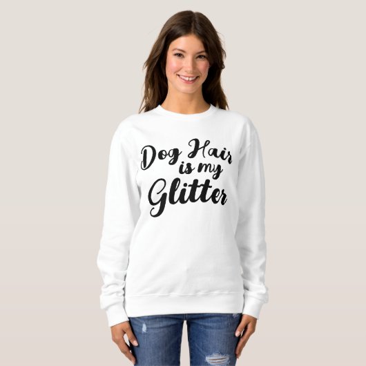 "Hondenhaar is mijn glitter" Trui (Voorkant volledig)