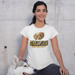 Hondenknuffels - resolutie voor het nieuwe jaar t-shirt