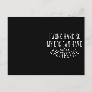 hondenliefhebber Design I Work Hard Briefkaart