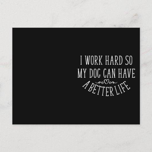 Hondenliefhebber Design I Work Hard Briefkaart (Voorkant)